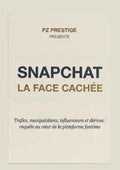 Snapchat : La face cachée: Trafics, manipulation, influenceurs et dérives : enquête au coeur de la plateforme fantôme (French Edition)