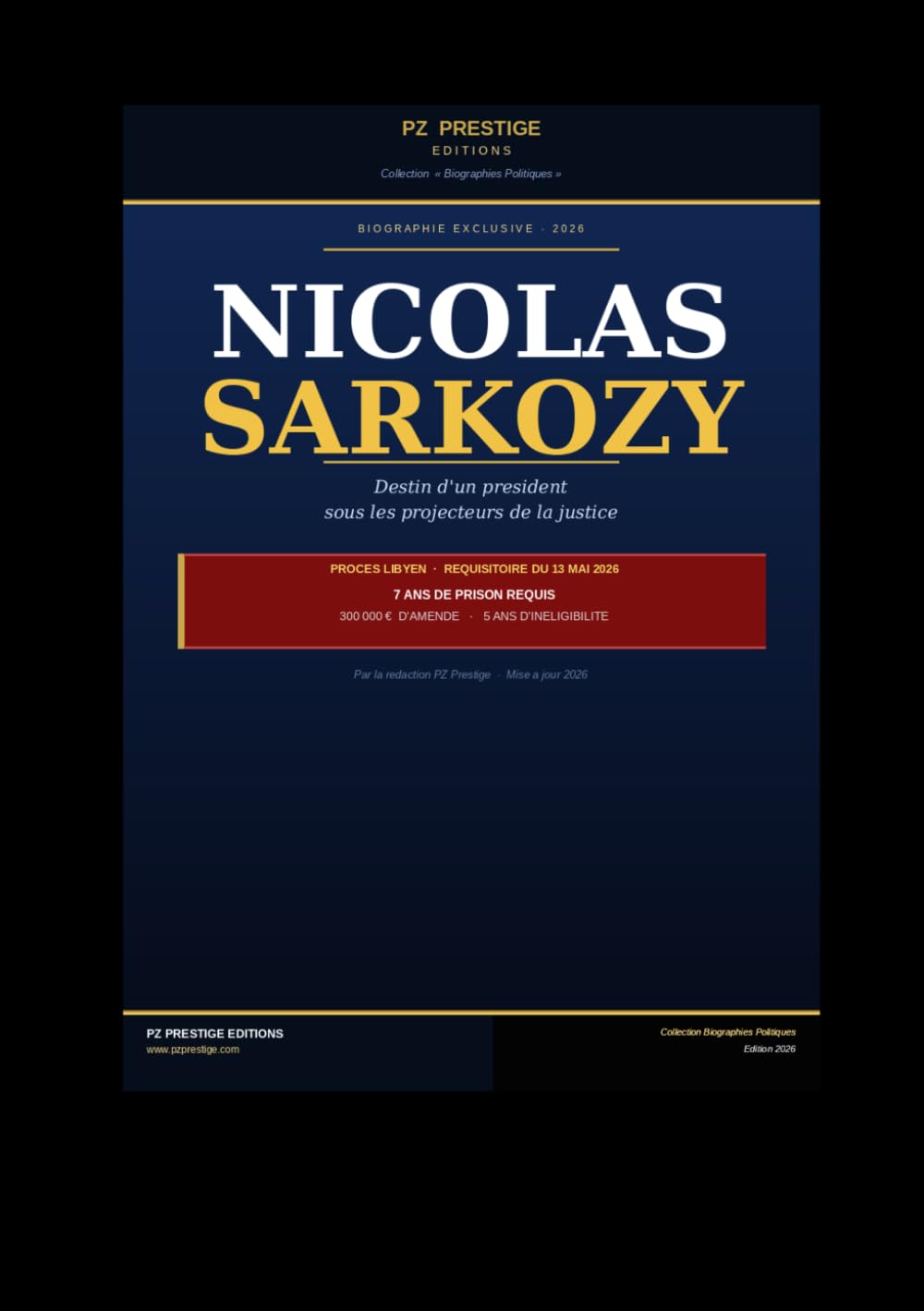 Nicolas Sarkozy: Destin d'un président sous les projecteurs de la justice - PZ Prestige Officiel